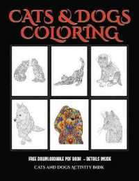 Cats and Dogs Activity Book : Advanced coloring (colouring) books for adults with 44 coloring pages: Cats and Dogs (Adult colouring (coloring) books)