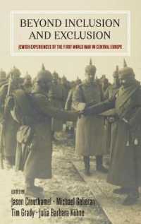 Beyond Inclusion and Exclusion : Jewish Experiences of the First World War in Central Europe （Library Binding）