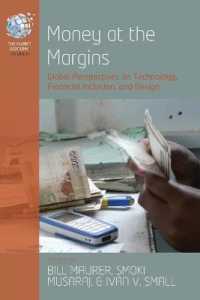 Money at the Margins : Global Perspectives on Technology, Financial Inclusion, and Design (The Human Economy)
