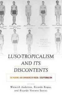 Luso-Tropicalism and Its Discontents : The Making and Unmaking of Racial Exceptionalism