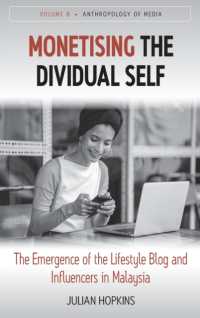 Monetising the Dividual Self : The Emergence of the Lifestyle Blog and Influencers in Malaysia (Anthropology of Media)