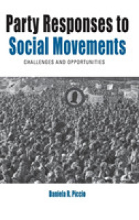 Party Responses to Social Movements : Challenges and Opportunities (Protest, Culture & Society) （Library Binding）