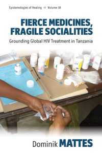 Fierce Medicines, Fragile Socialities : Grounding Global HIV Treatment in Tanzania (Epistemologies of Healing)