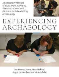Experiencing Archaeology : A Laboratory Manual of Classroom Activities, Demonstrations, and Minilabs for Introductory Archaeology