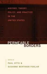 Permeable Borders : History, Theory, Policy, and Practice in the United States （Library Binding）