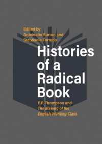 Histories of a Radical Book : E. P. Thompson and the Making of the English Working Class