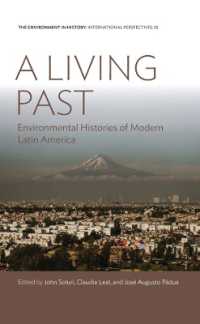 A Living Past : Environmental Histories of Modern Latin America (Environment in History: International Perspectives)