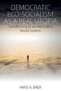Democratic Eco-Socialism as a Real Utopia : Transitioning to an Alternative World System