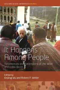 It Happens among People : Resonances and Extensions of the Work of Fredrik Barth (Wyse Series in Social Anthropology)
