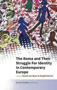 The Roma and Their Struggle for Identity in Contemporary Europe (New Directions in Romani Studies) （Library Binding）