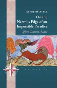 On the Nervous Edge of an Impossible Paradise : Affect, Tourism, Belize (New Directions in Anthropology) （Library Binding）