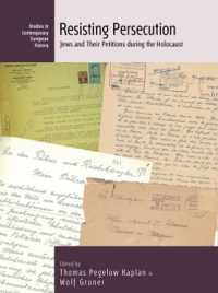 Resisting Persecution : Jews and Their Petitions during the Holocaust (Studies in Contemporary European History)