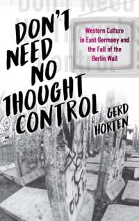 Don't Need No Thought Control : Western Culture in East Germany and the Fall of the Berlin Wall