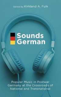 Sounds German : Popular Music in Postwar Germany at the Crossroads of the National and Transnational （Library Binding）