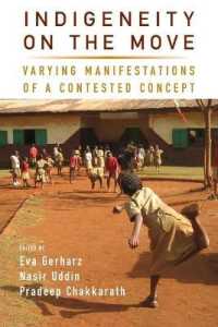 Indigeneity on the Move : Varying Manifestations of a Contested Concept
