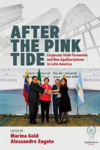 After the Pink Tide : Corporate State Formation and New Egalitarianisms in Latin America (Egalitarianism)