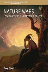 Nature Wars : Essays around a Contested Concept (Environmental Anthropology and Ethnobiology)