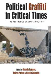 Political Graffiti in Critical Times : The Aesthetics of Street Politics (Protest, Culture & Society)