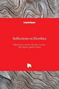 Reflections on Bioethics