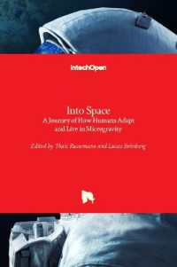 Into Space : A Journey of How Humans Adapt and Live in Microgravity
