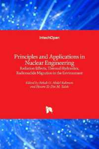 Principles and Applications in Nuclear Engineering : Radiation Effects, Thermal Hydraulics, Radionuclide Migration in the Environment