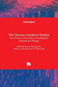 The Human Auditory System : Basic Features and Updates on Audiological Diagnosis and Therapy