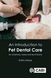 ペット歯科入門<br>An Introduction to Pet Dental Care : For Veterinary Nurses and Technicians