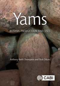 Yams : Botany, Production and Uses (Botany, Production and Uses)