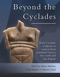 Beyond the Cyclades : Early Cycladic Sculpture in Context from Mainland Greece, the North and East Aegean