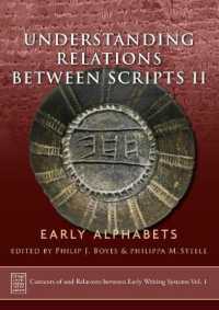 Understanding Relations between Scripts II : Early Alphabets (Contexts of and Relations between Early Writing Systems)
