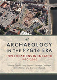 Archaeology in the PPG16 Era : Investigations in England 1990-2010