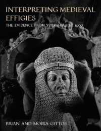 Interpreting Medieval Effigies : The Evidence from Yorkshire to 1400