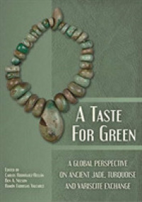 A Taste for Green : A global perspective on ancient jade, turquoise and variscite exchange
