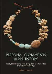 Personal Ornaments in Prehistory : An Exploration of Body Augmentation from the Palaeolithic to the Early Bronze Age