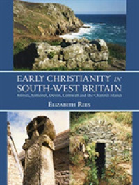 Early Christianity in South-west Britain : Wessex, Somerset, Devon, Cornwall and the Channel Islands