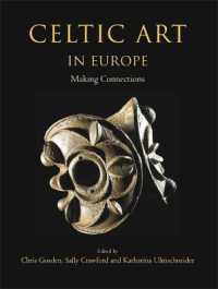 Celtic Art in Europe : Making Connections