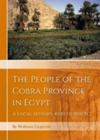 The People of the Cobra Province in Egypt : A Local History, 4500 to 1500 BC