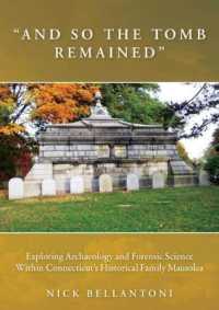 'And So the Tomb Remained' : Exploring Archaeology and Forensic Science within Connecticut's Historical Family Mausolea (Studies in Funerary Archaeology)