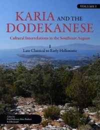 Karia and the Dodekanese : Cultural Interrelations in the Southeast Aegean I Late Classical to Early Hellenistic