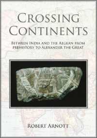 Crossing Continents : Between India and the Aegean from Prehistory to Alexander the Great