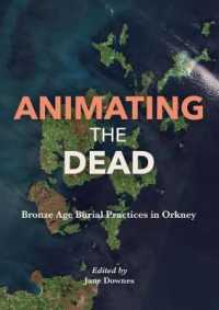 Animating the Dead : Bronze Age Burial Practices in Orkney