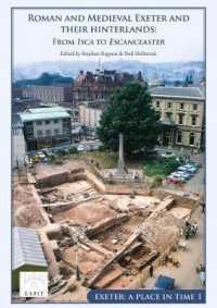 Roman and Medieval Exeter and their Hinterlands : From Isca to Excester (Exeter: a Place in Time)