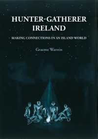 Hunter-Gatherer Ireland : Making connections in an island world