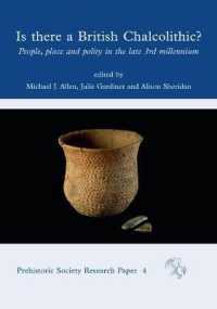 Is There a British Chalcolithic? : People, Place and Polity in the later Third Millennium (Prehistoric Society Research Papers)