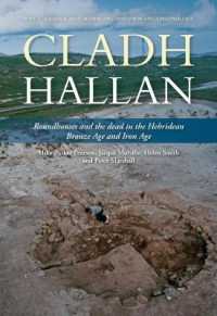 Cladh Hallan : Roundhouses and the dead in the Hebridean Bronze Age and Iron Age, Part I: stratigraphy, spatial organisation and chronology (Sheffield Environmental and Archaeological Research Campaign in the Hebrides)