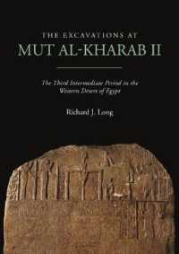 The Excavations at Mut al-Kharab II : The Third Intermediate Period in the Western Desert of Egypt