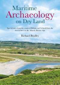 Maritime Archaeology on Dry Land : Special sites along the coasts of Britain and Ireland from the first farmers to the Atlantic Bronze Age
