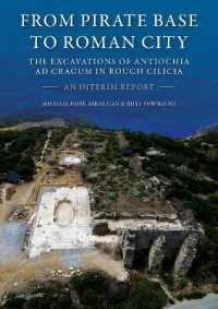 From Pirate Base to Roman City: The Excavations of Antiochia ad Cragum in Rough Cilicia : An Interim Report