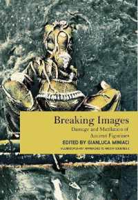Breaking Images : Damage and Mutilation of Ancient Figurines