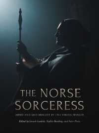 The Norse Sorceress : Mind and Materiality in the Viking World